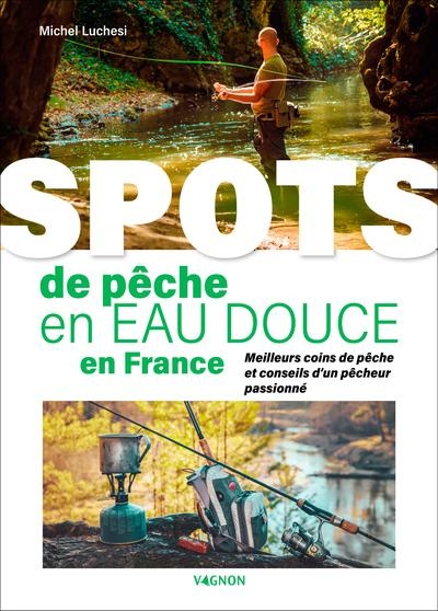 Spots de pêche en eau douce en France