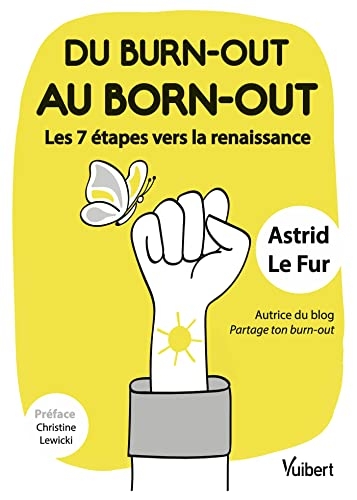 Du burn-out au born-out : les 7 étapes vers la renaissance: Autrice du blog Partage ton burn-out