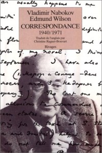 Vladimir Nabokov - Edmund Wilson : Correspondance, 1940-1971