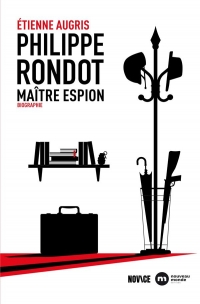 Philippe Rondot, maître-espion: Biographie