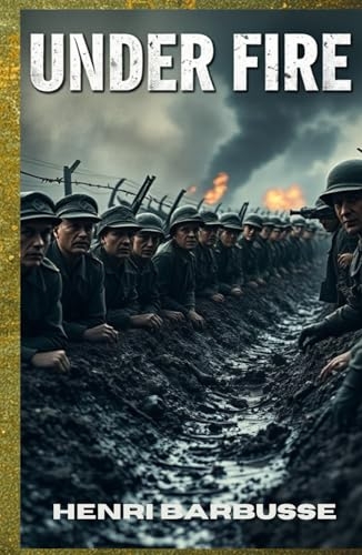 Under Fire: The Story of a Squad [9798306231747]