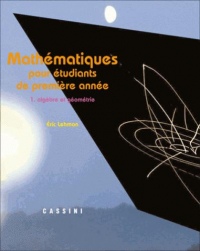 Mathématiques pour l'étudiant de première année : Volume 1, Algèbre et géométrie