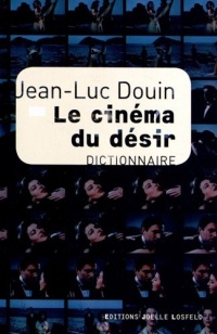 Le cinéma du désir: Dictionnaire