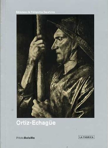 Ortiz Echagüe : Un Notario De La Tradicion
