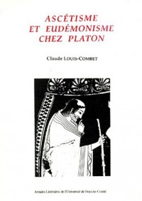 Ascétisme et eudémonisme chez Platon