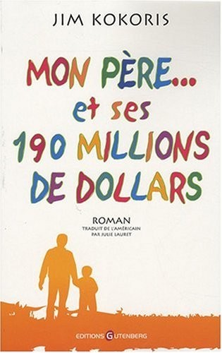 Mon père... et ses 190 millions de dollars