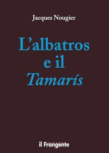 L'albatros e il Tamarís