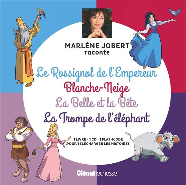 La trompe de l'éléphant, La belle et la bête, Blanche Neige, Le Rossignol de l'Empereur
