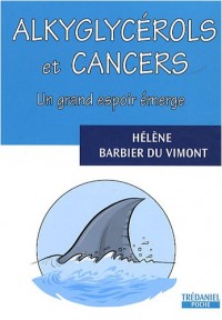 Alkyglycérols et cancer : Un grand espoir émerge
