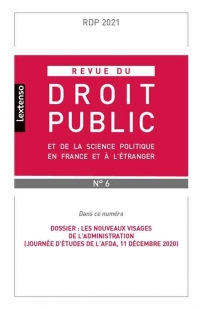 REVUE DROIT PUBLIC N°6-2021 ET DE LA SCIENCE POLITIQUE EN FRANCE ET A L ETRANGER