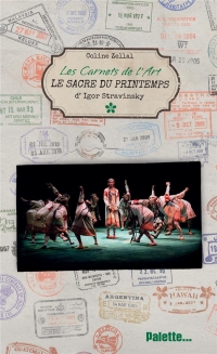 Les Carnets de l'art, Le Sacre du Printemps d'Igor Stravinsky