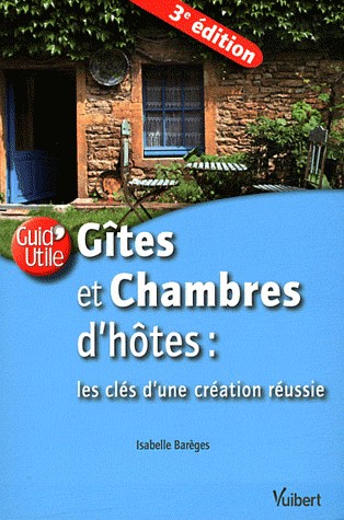 Gîtes et chambres d'hôtes : les clés de la création réussie