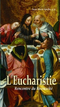 L'eucharistie ; rencontre du ressuscité