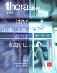 Thera : Dictionnaire des médicaments conseil et des produits de parapharmacie