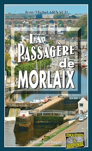 La passagère de Morlaix: Chantelle, enquêtes occultes - Tome 15