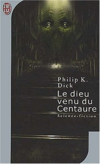 Le dieu venu du Centaure