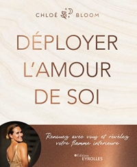 Déployer l'amour de soi: Renouez avec vous et révélez votre flamme intérieure