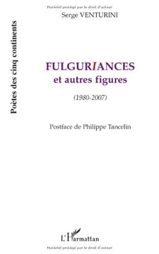 Fulguriances et autres figures, 1980-2007