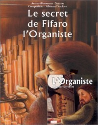 Le Secret de Fifaro l'organiste (livre-partitions-CD audio)