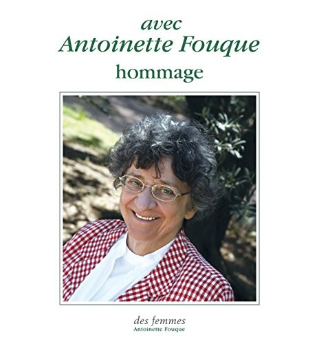 Avec Antoinette Fouque, hommage
