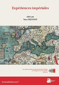 Expériences Imperiales - les Cultures Politiques Dans la Peninsule Iberique et au Magreb Viiie-Xve S