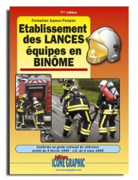 Livre Formation Sapeur pompier - Etablissement des lances - Equipes en binôme