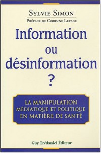 Information ou désinformation ? La manipulation médiatique et politique en matière de santé