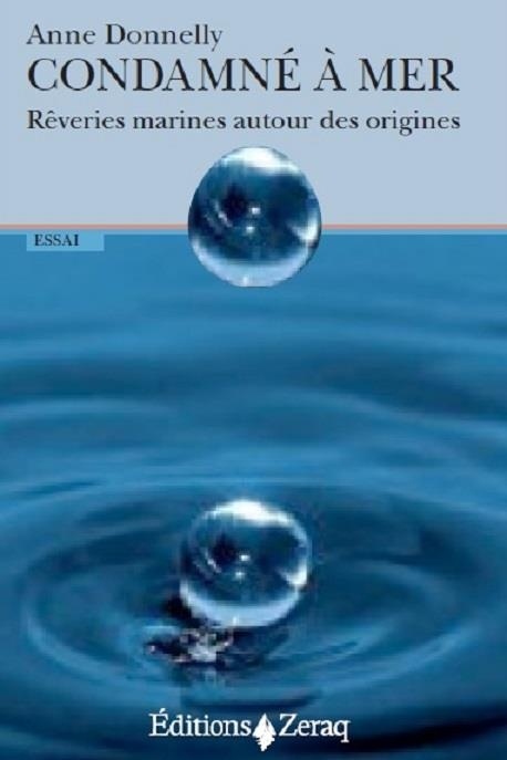 Condamné à Mer - Rêveries marines autour des origines