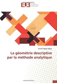 La géométrie descriptive par la méthode analytique