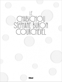 Le Chabichou Courchevel (version GB): par Stéphane Buron**
