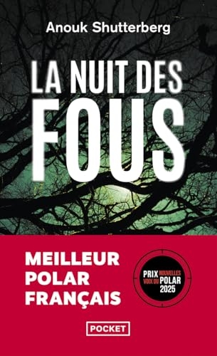 La nuit des fous, Anouk Shutterberg: Livre policier nouveauté 2023, Thriller noir et passionnant, Roman policier lauréat du prix Noir sur Ormesson, Suite des enquêtes du capitaine Jourdain