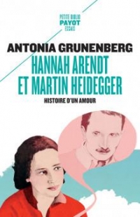 Hannah Arendt et Martin Heidegger: Histoire d'un amour
