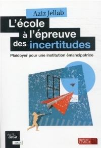 L'école dans le monde qui vient: Plaidoyer pour une institution émancipatrice