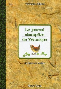 Le journal champêtre de Véronique : De fleurs en feuilles