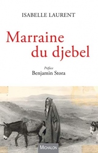 Marraine du djebel: préface Benjamin Stora (Récit)
