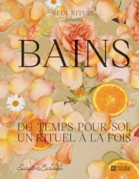 Bains - Du temps pour soi , un rituel à la fois