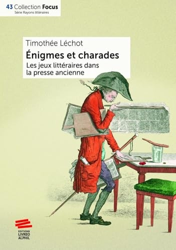 Énigmes et charades: Les jeux littéraires dans la presse ancienne