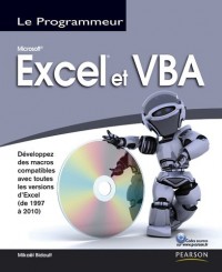 Excel et VBA: Développez des macros compatibles avec toutes les versions d'Excel (de 1997 à 2010)