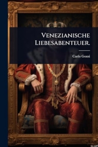 Venezianische Liebesabenteuer.