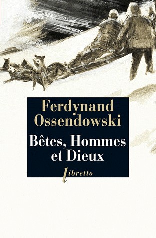 Bêtes, hommes et dieux : A travers la mongolie interdite (1920-1921)