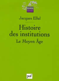 Histoire des institutions : Le Moyen Age