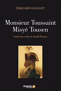 Monsieur Toussaint / Misyé Tousen [édition bilingue]