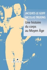 Une histoire du corps au Moyen-Âge [Poche]