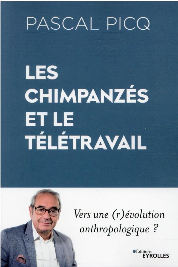 Les chimpanzés et le télétravail: Vers une (r)évolution anthropologique ?