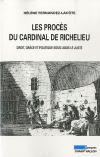 Les procès du Cardinal de Richelieu