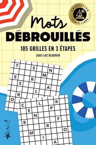Temps libre - Mots débrouillés: 105 grilles en 3 étapes