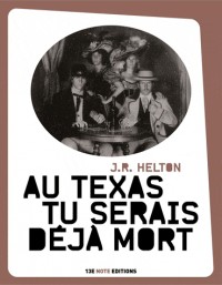 Au Texas tu serais déjà mort