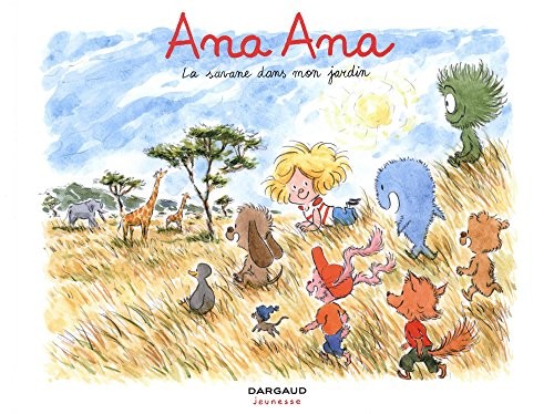Ana Ana - tome 9 - Savane dans mon jardin (La)