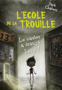 L'école de la trouille - T2 : Le casier a mangé Lucy !: Le casier a mangé Lucy !