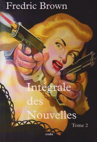 Intégrale des Nouvelles : Tome 2